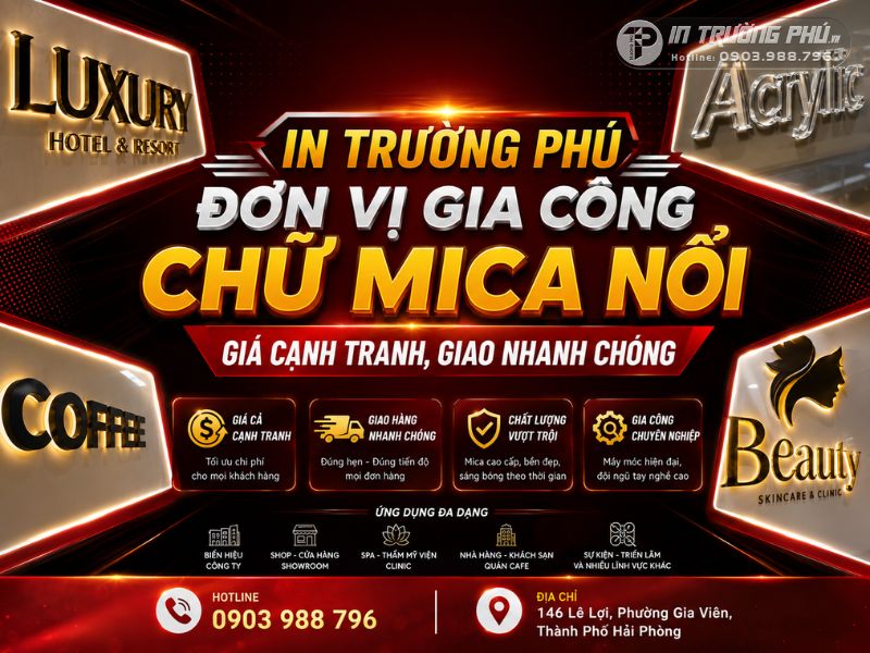 In Trường Ph&uacute; - đơn vị gia c&ocirc;ng chữ mica nổi gi&aacute; cạnh tranh, giao nhanh ch&oacute;ng